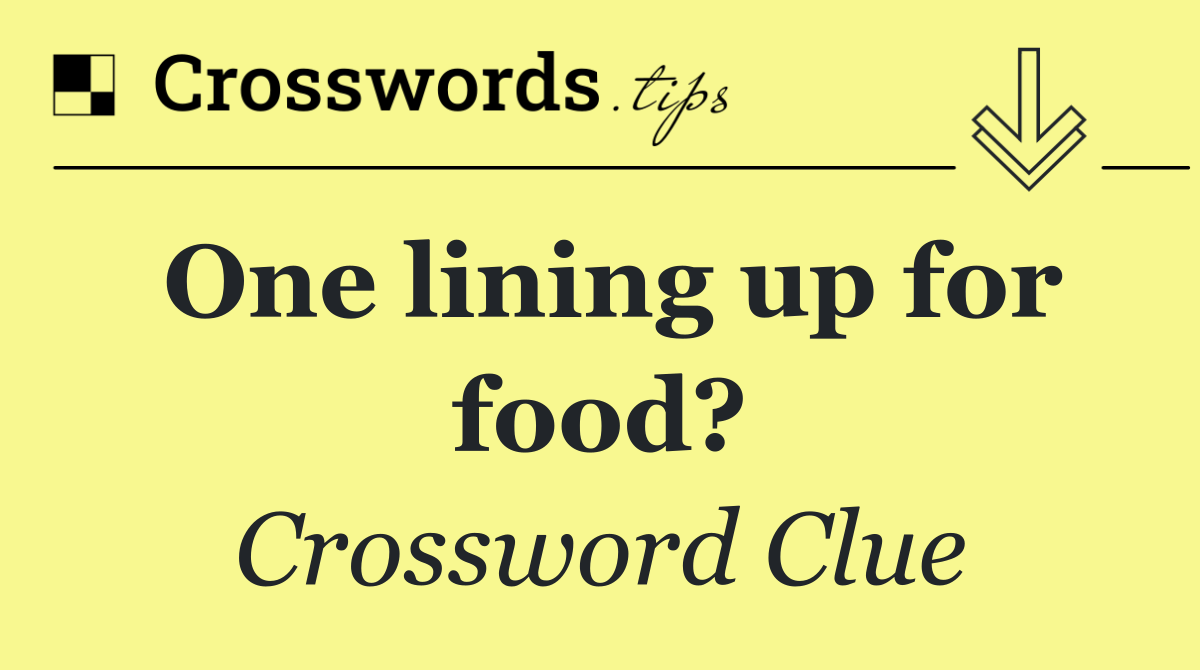 One lining up for food?