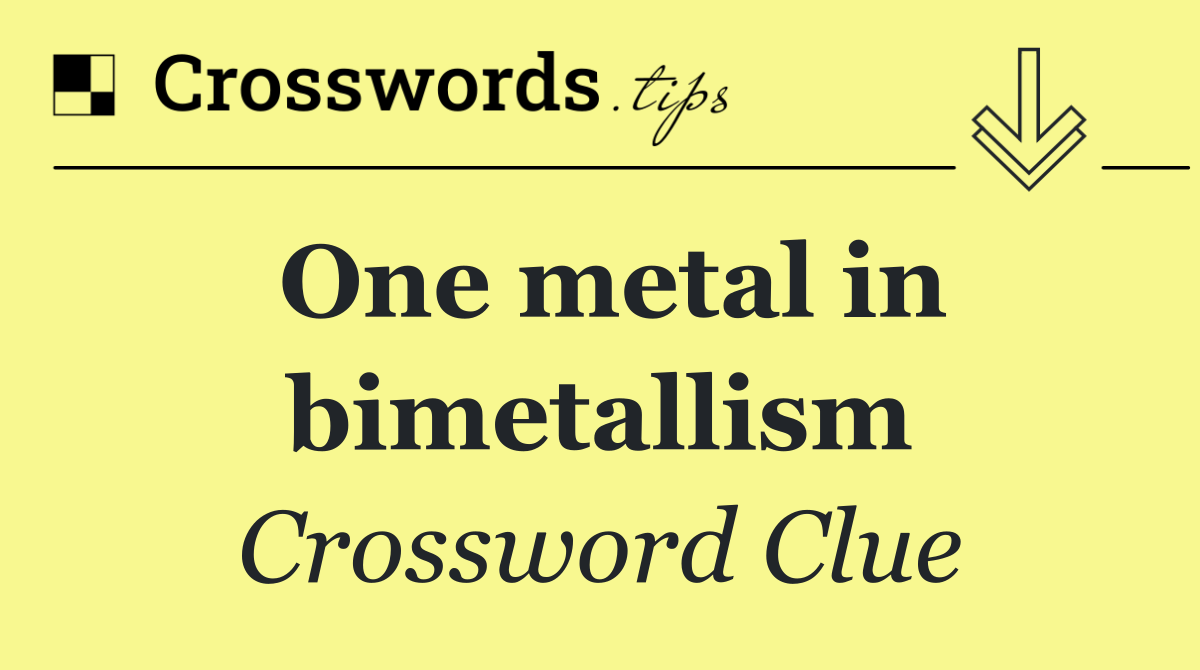 One metal in bimetallism