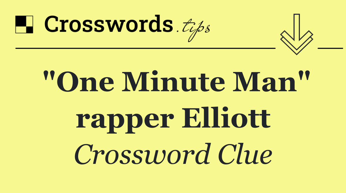 "One Minute Man" rapper Elliott