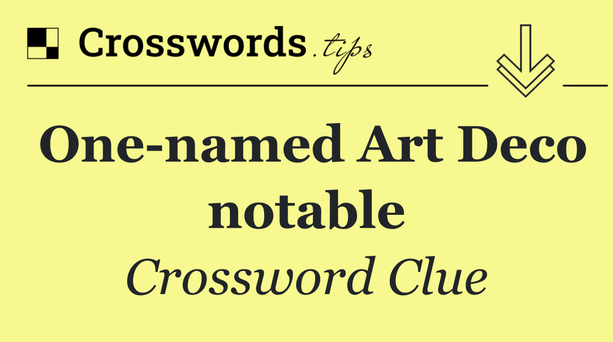 One named Art Deco notable