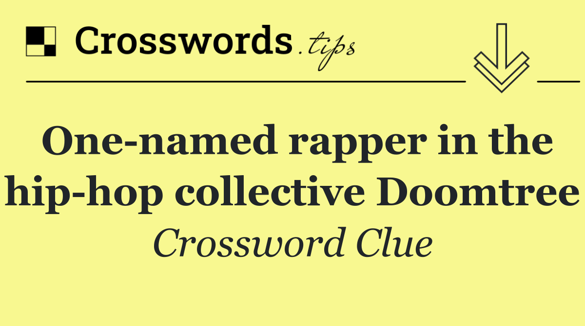 One named rapper in the hip hop collective Doomtree