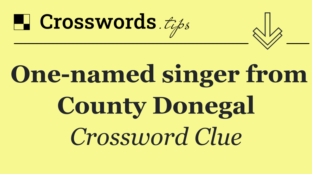 One named singer from County Donegal
