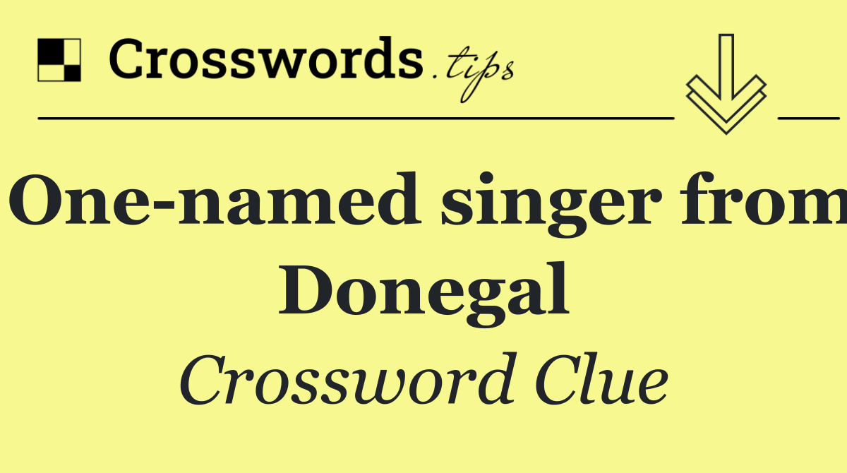 One named singer from Donegal