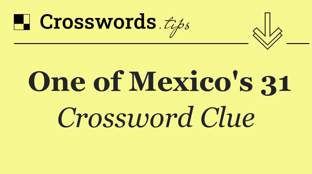 One of Mexico's 31