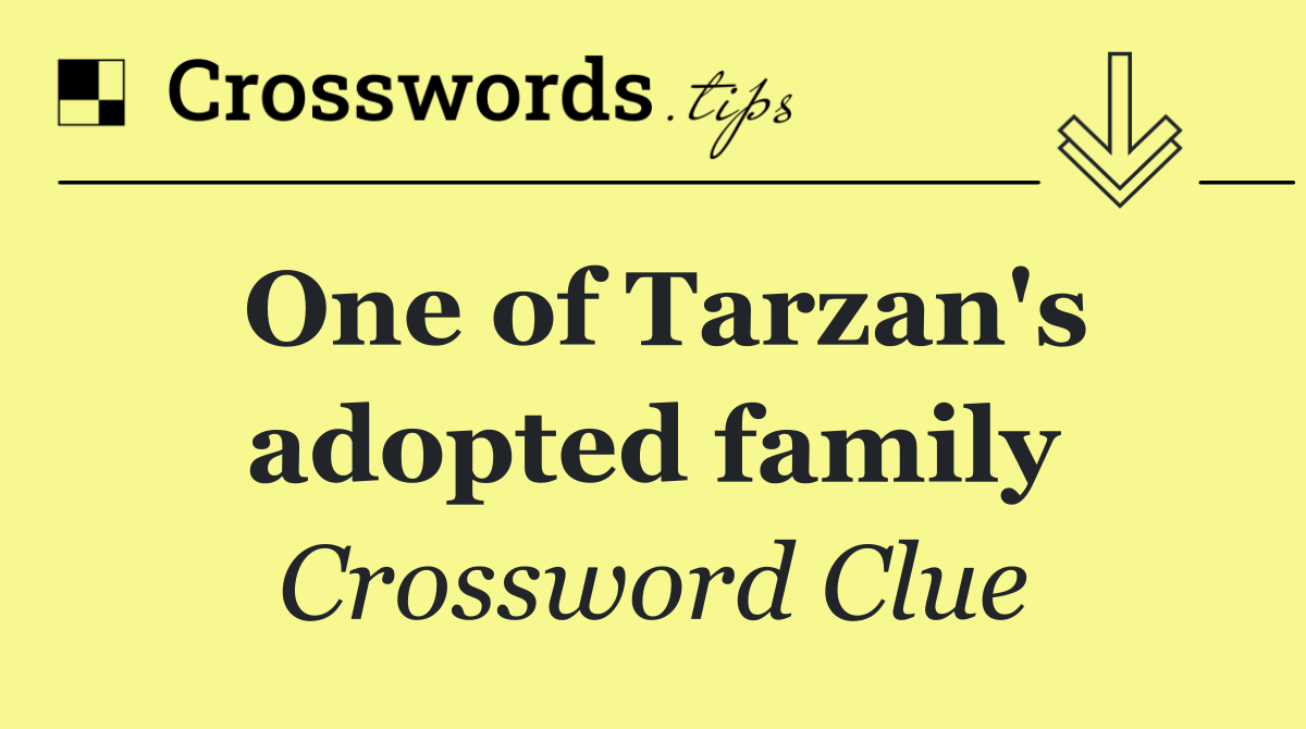 One of Tarzan's adopted family