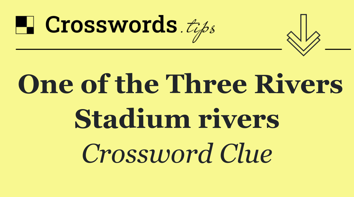 One of the Three Rivers Stadium rivers