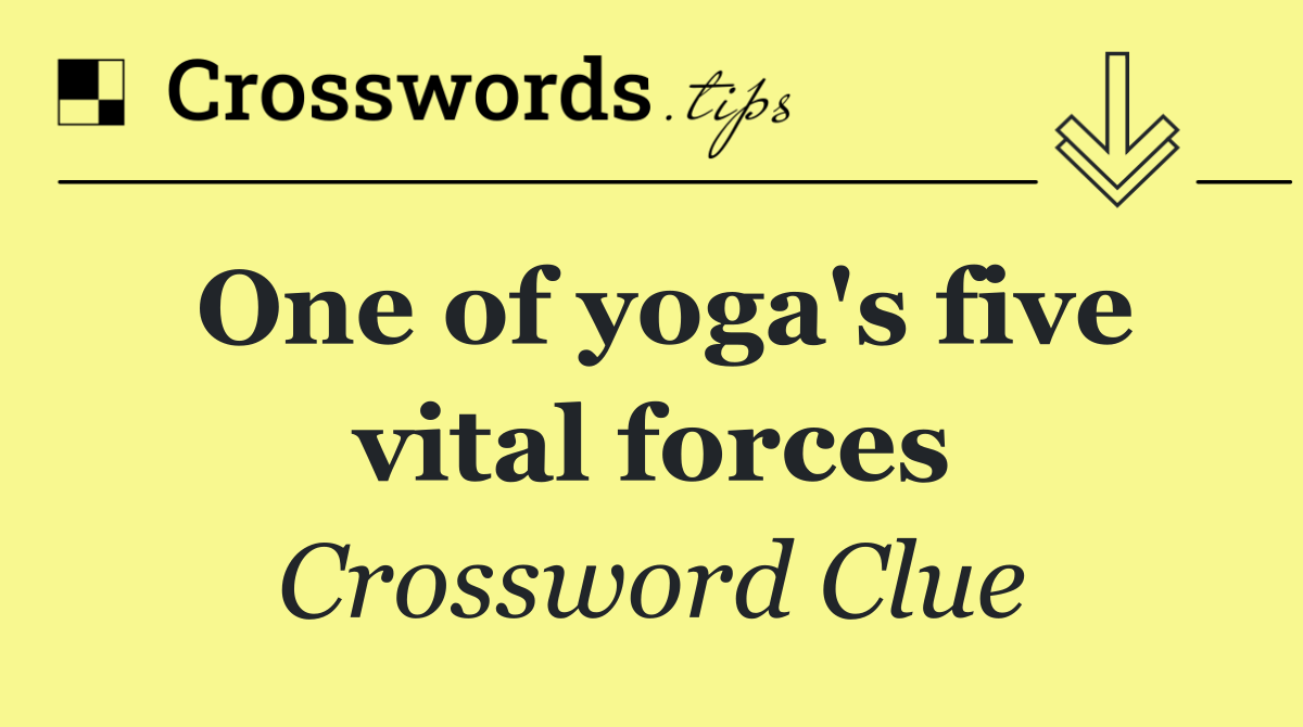 One of yoga's five vital forces