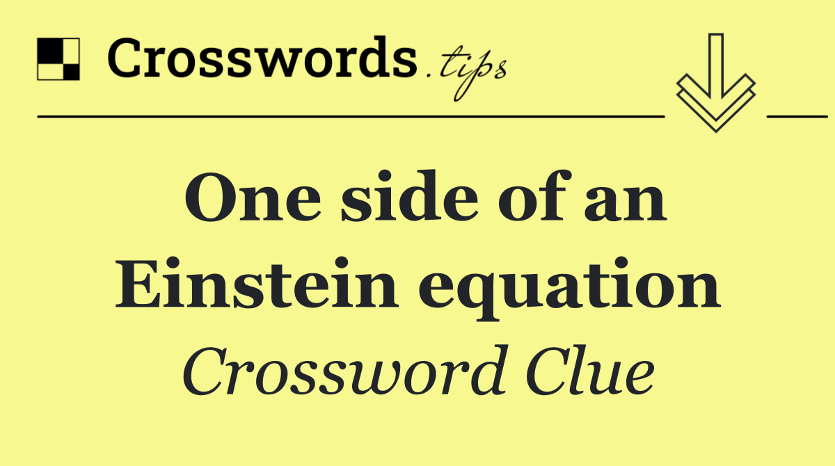 One side of an Einstein equation
