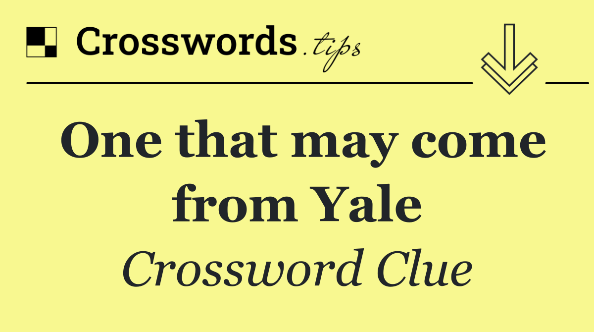 One that may come from Yale