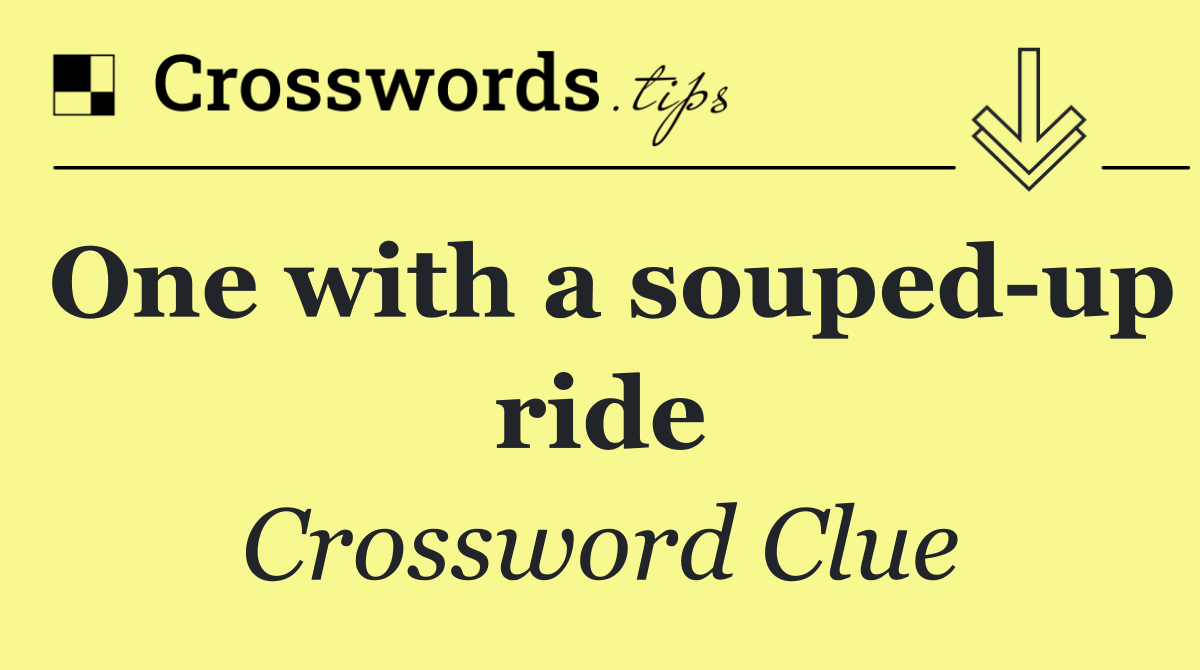 One with a souped up ride