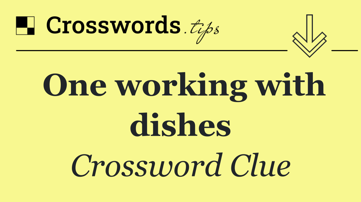 One working with dishes