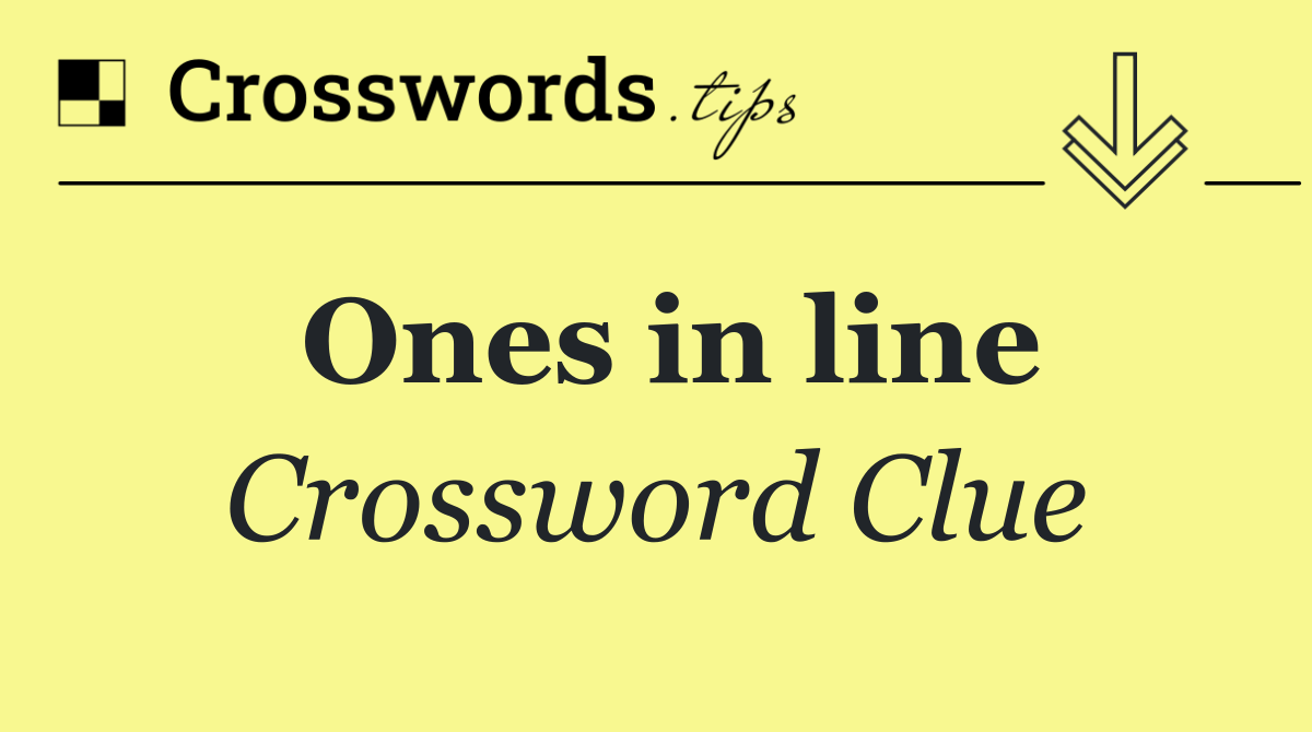 Ones in line