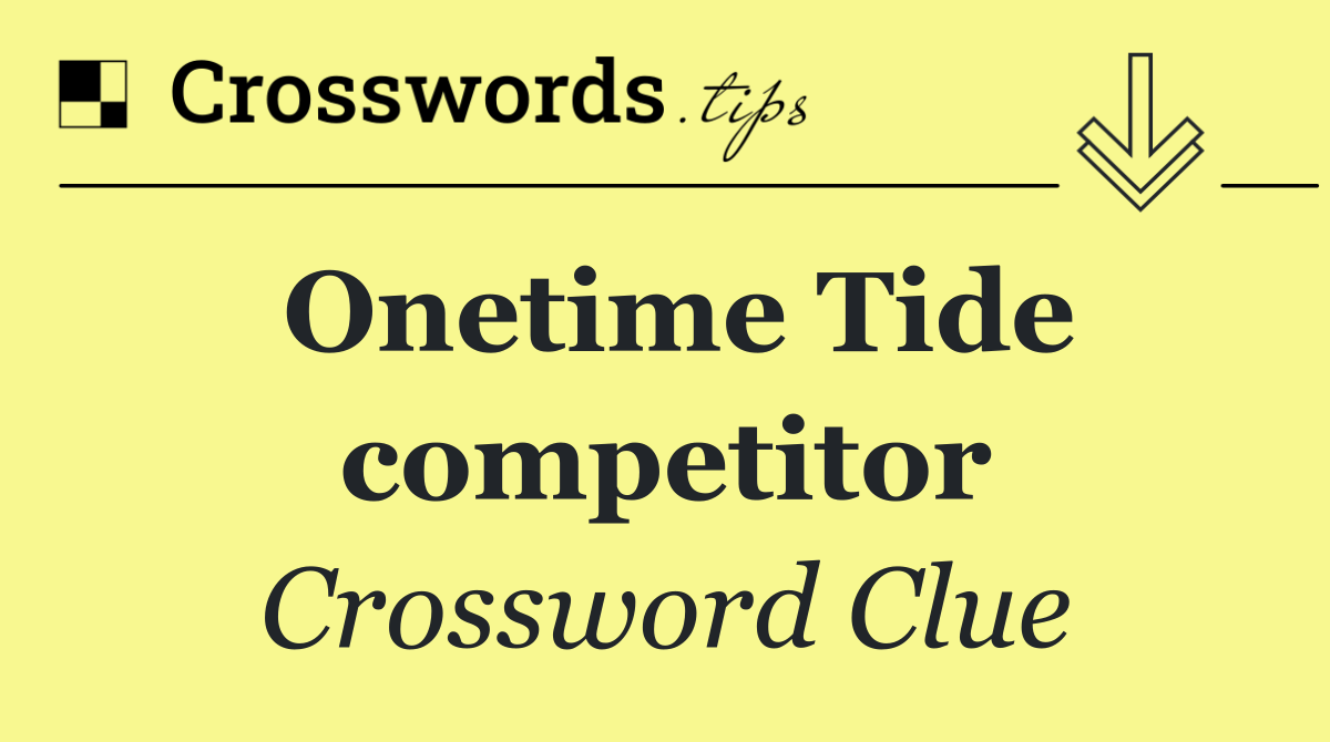 Onetime Tide competitor