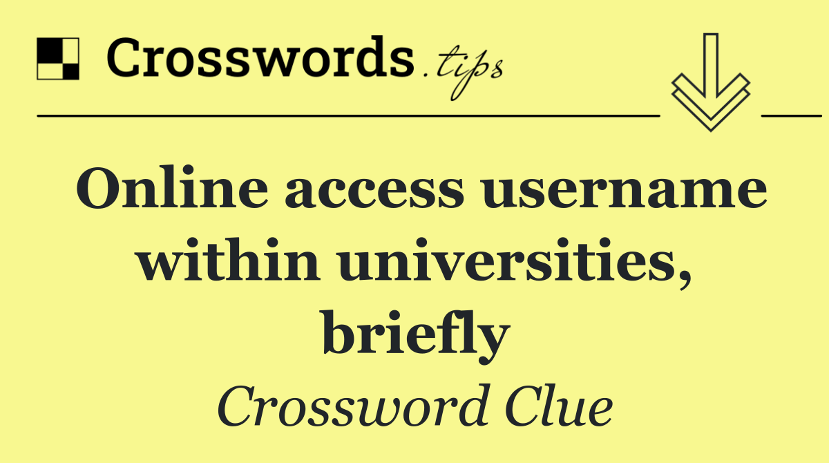 Online access username within universities, briefly