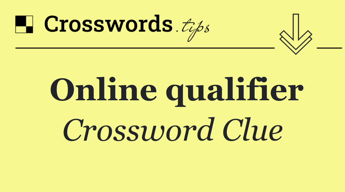 Online qualifier
