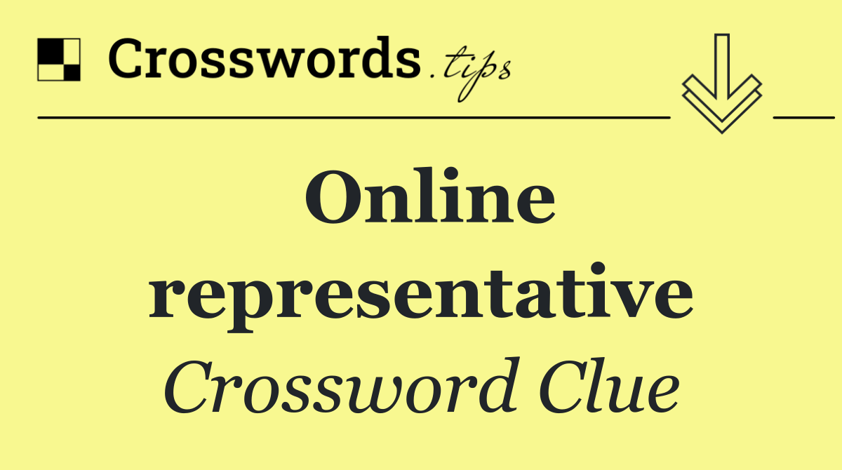 Online representative