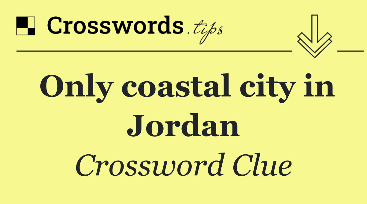 Only coastal city in Jordan