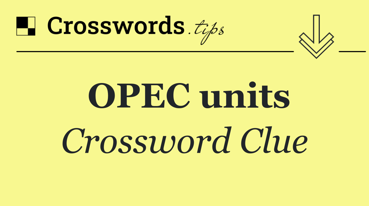 OPEC units