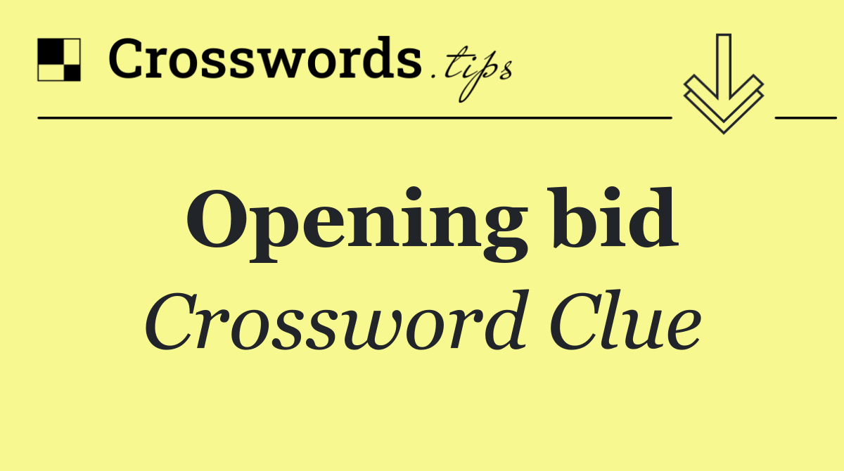 Opening bid