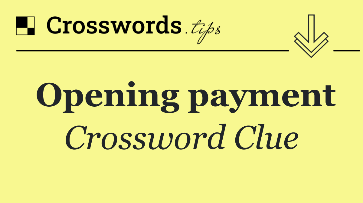 Opening payment