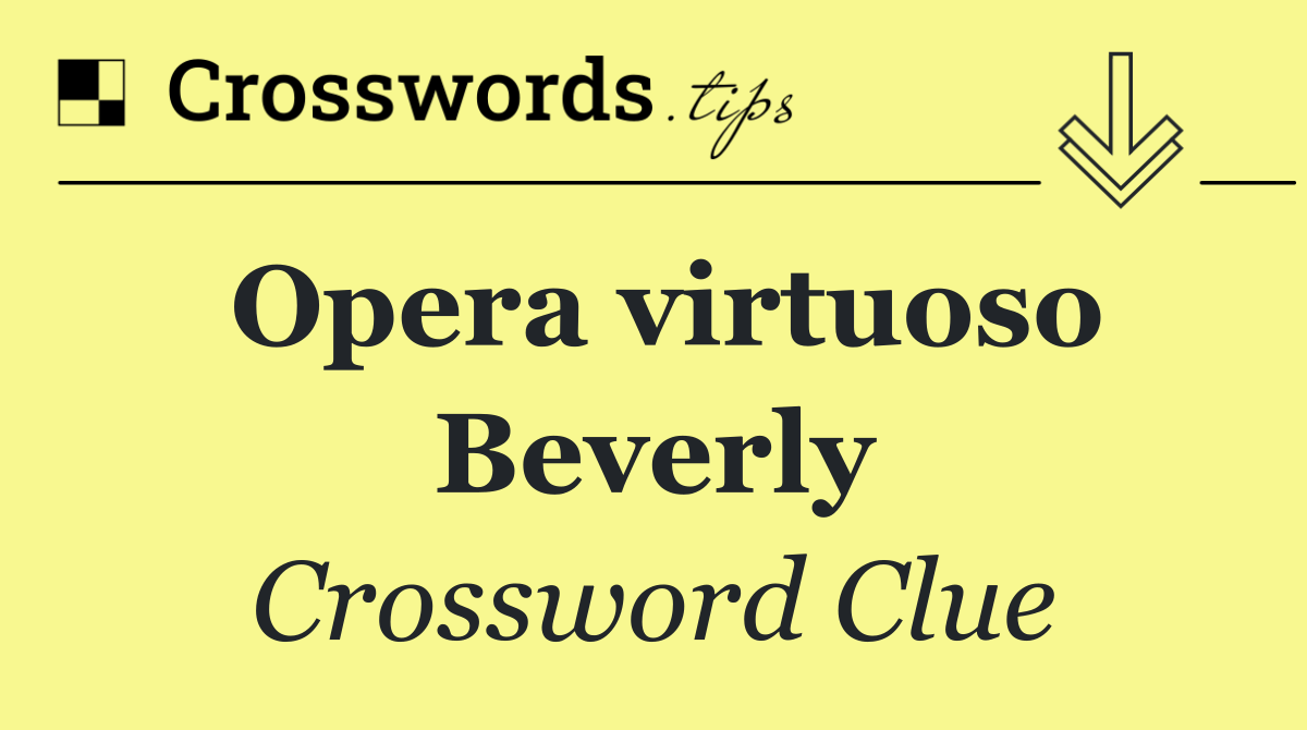 Opera virtuoso Beverly