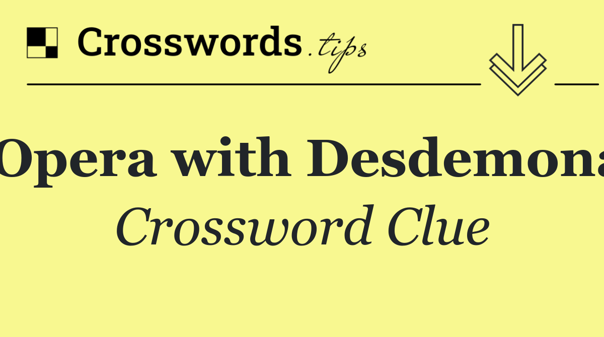 Opera with Desdemona