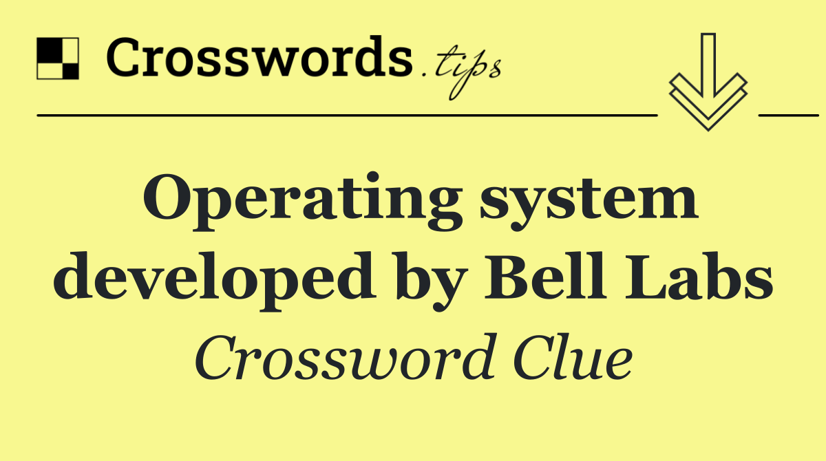 Operating system developed by Bell Labs