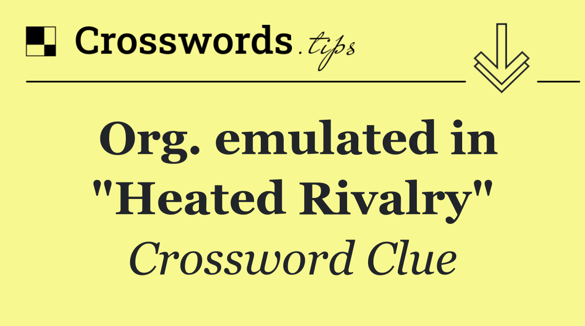 Org. emulated in "Heated Rivalry"