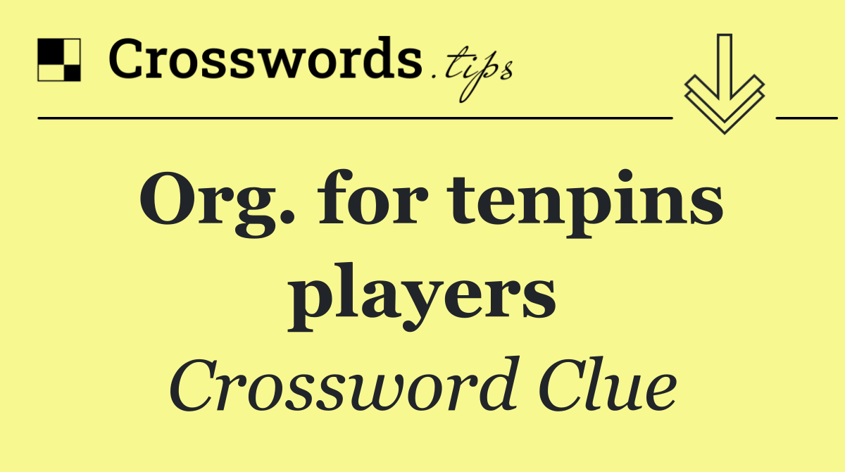 Org. for tenpins players