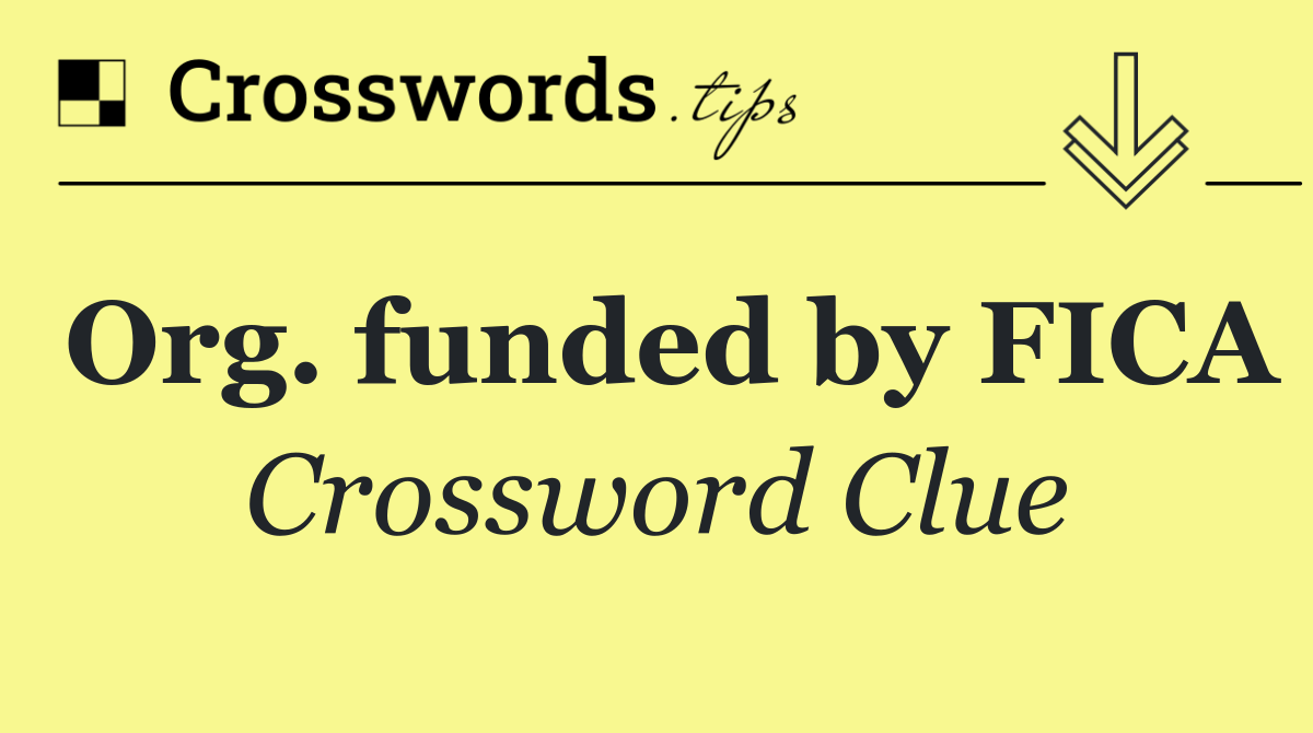 Org. funded by FICA