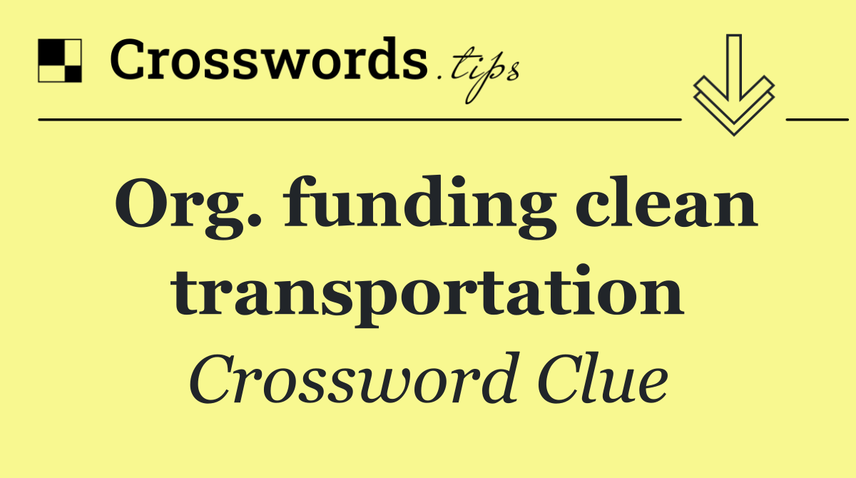 Org. funding clean transportation