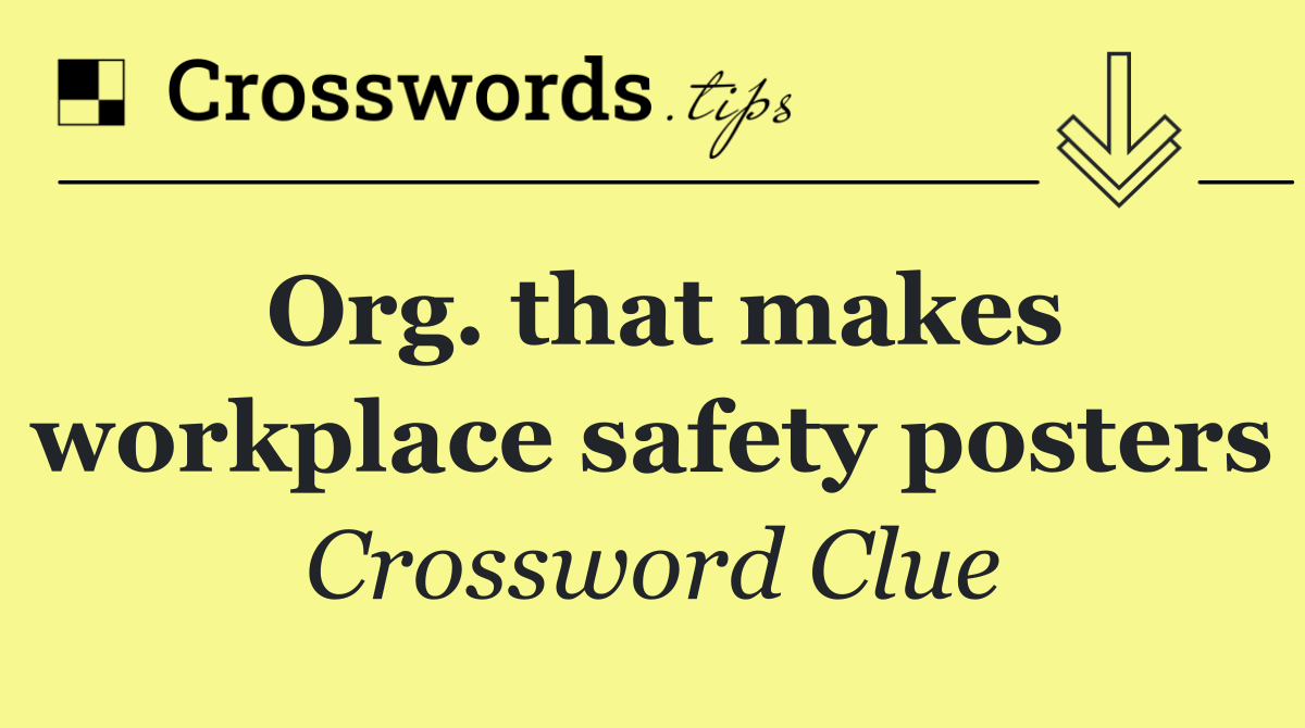 Org. that makes workplace safety posters