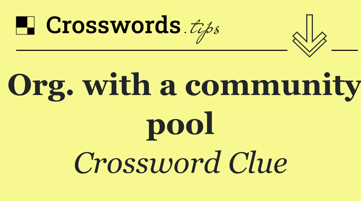 Org. with a community pool