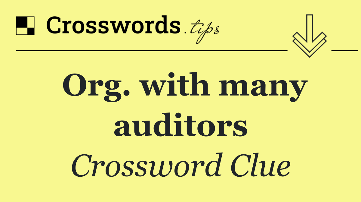 Org. with many auditors