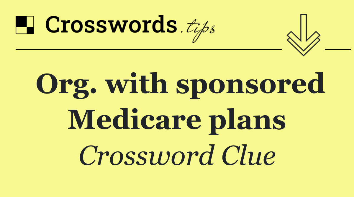Org. with sponsored Medicare plans