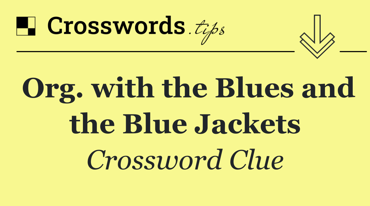 Org. with the Blues and the Blue Jackets