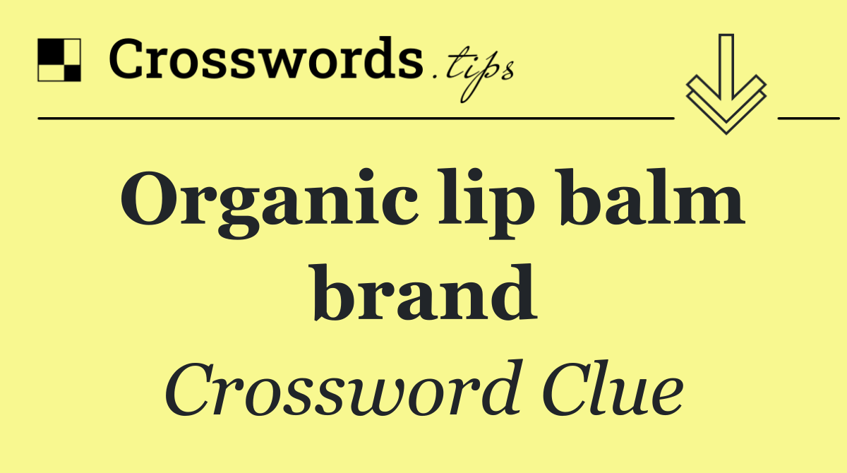 Organic lip balm brand