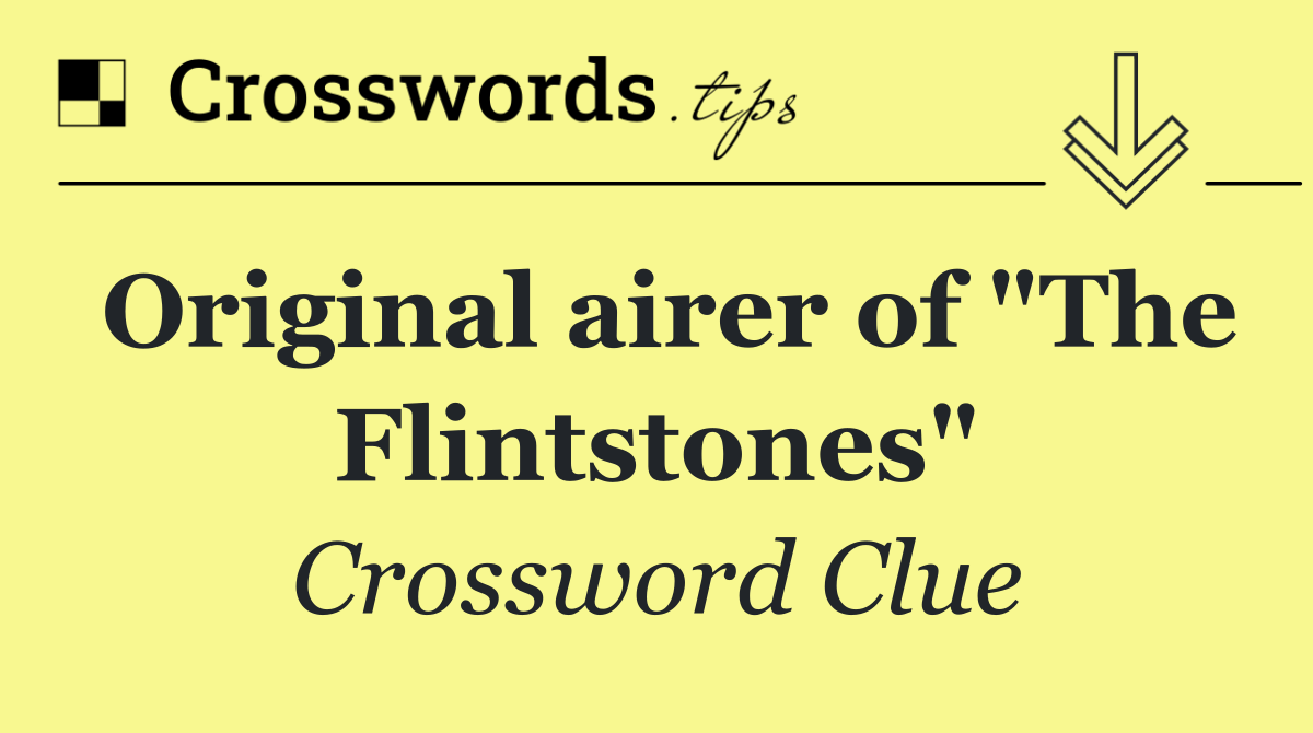 Original airer of "The Flintstones"