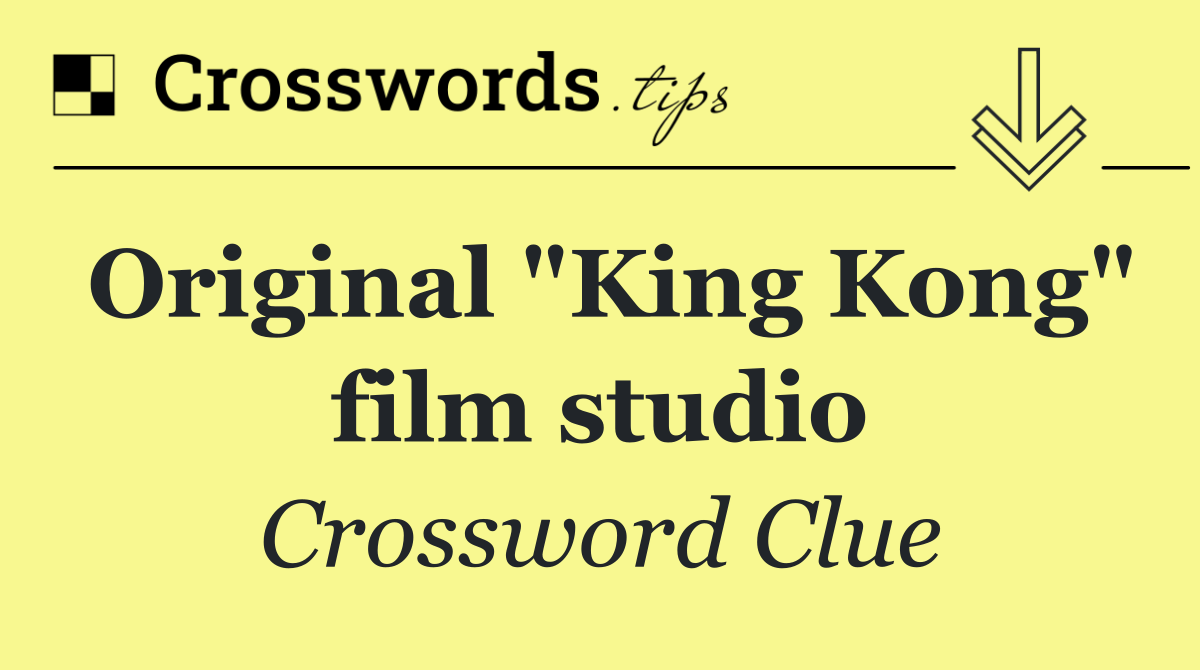 Original "King Kong" film studio