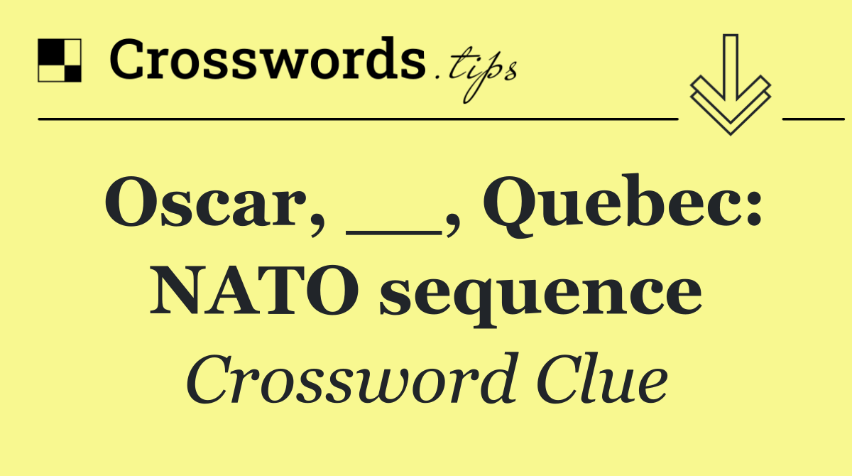 Oscar, __, Quebec: NATO sequence