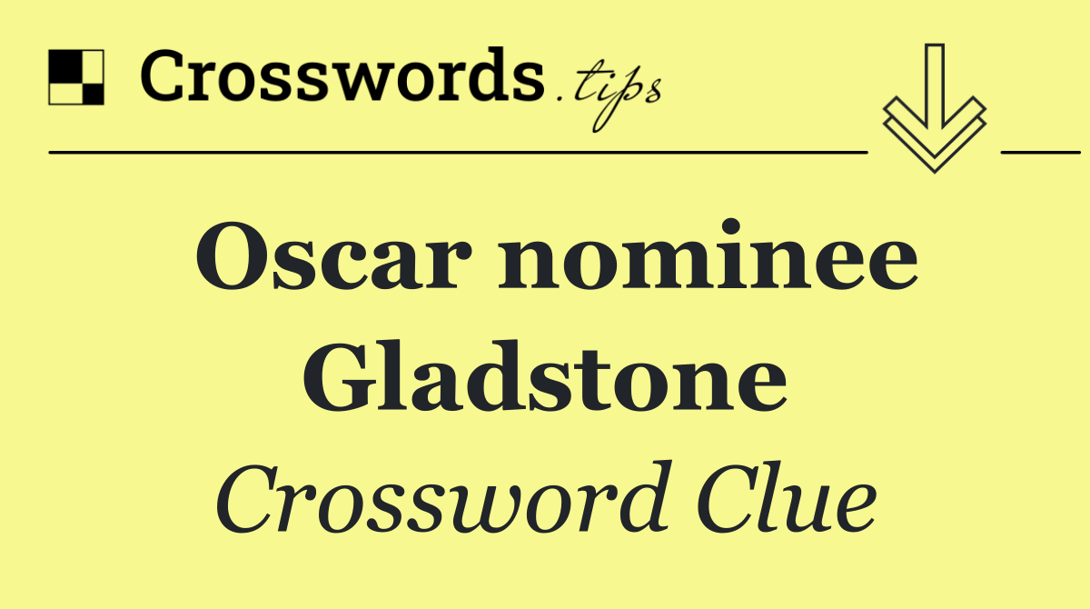 Oscar nominee Gladstone