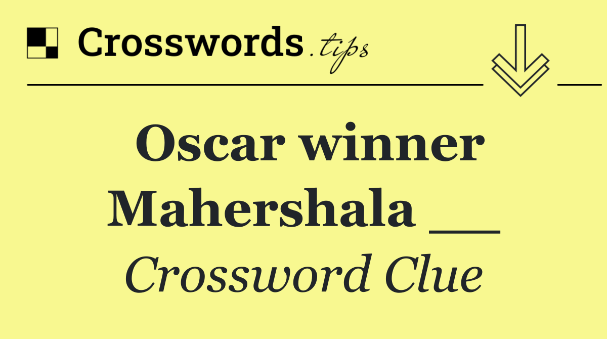 Oscar winner Mahershala __