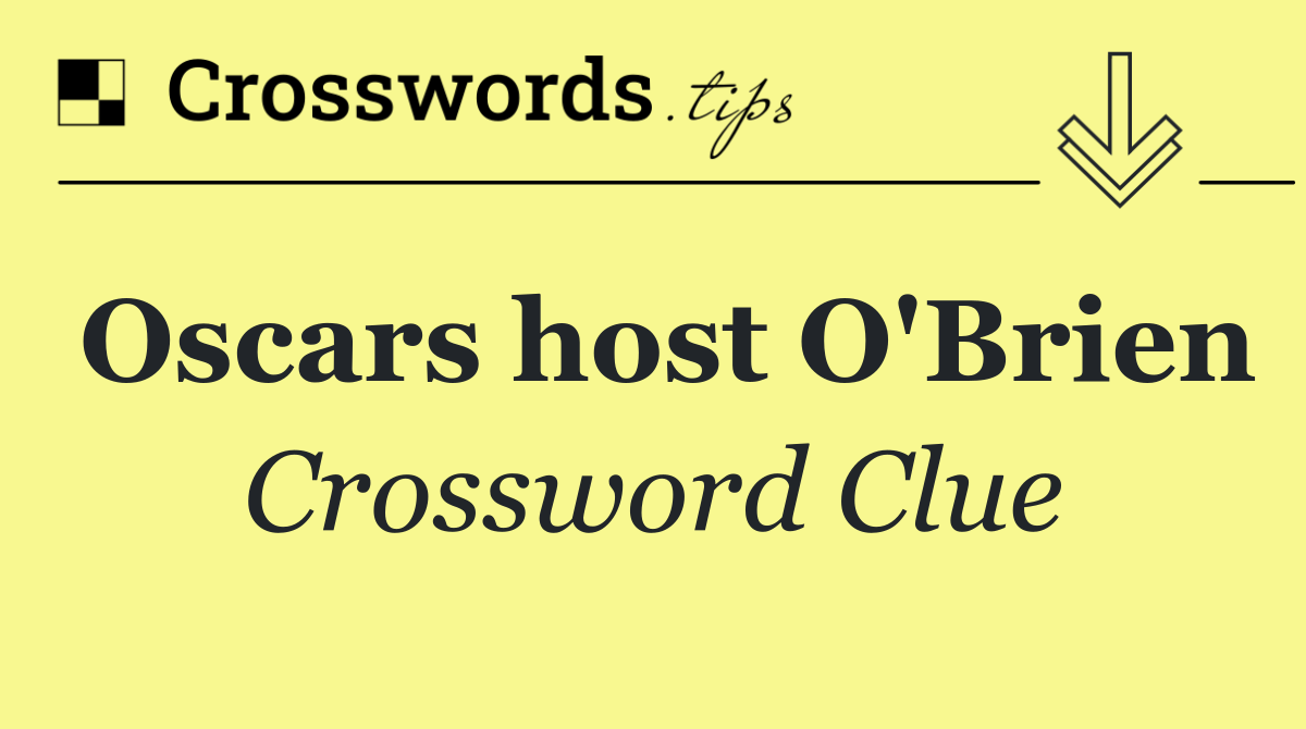 Oscars host O'Brien