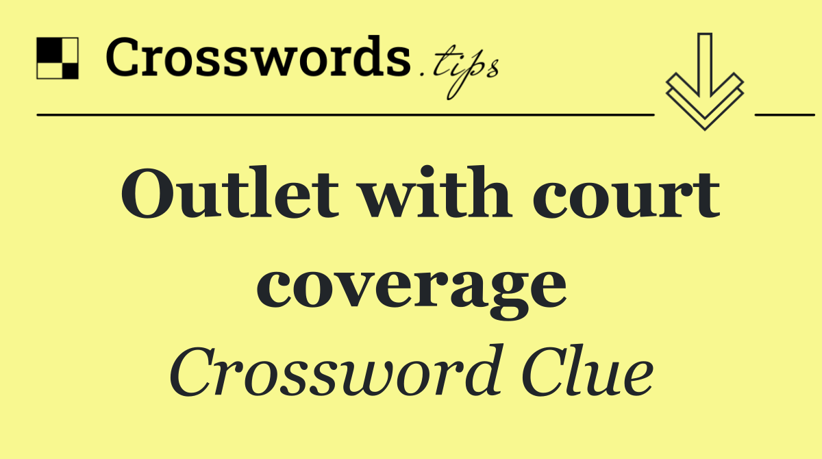 Outlet with court coverage