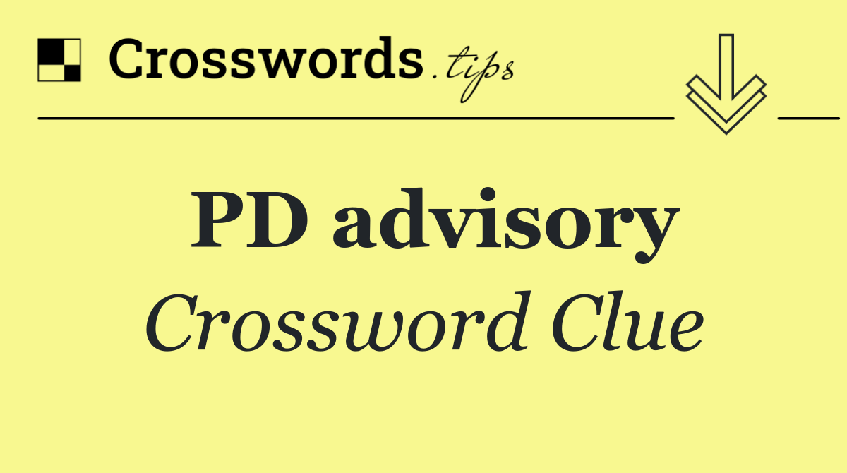 PD advisory