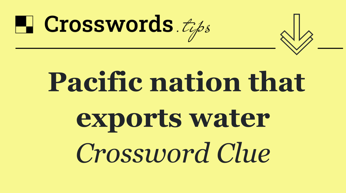 Pacific nation that exports water