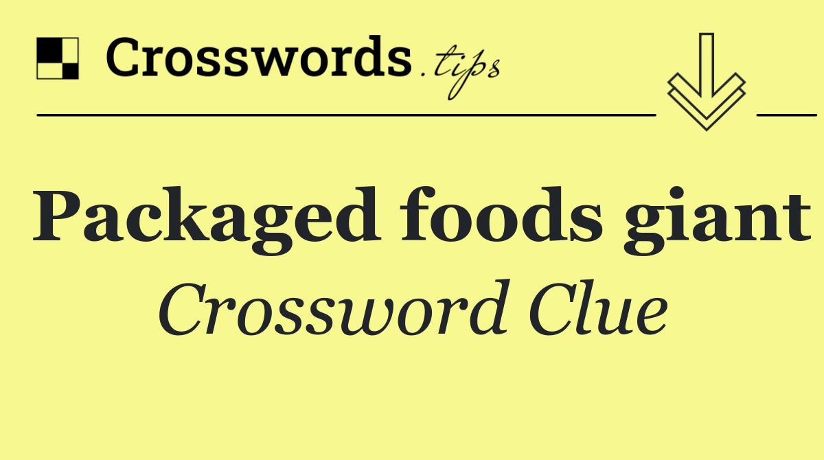 Packaged foods giant