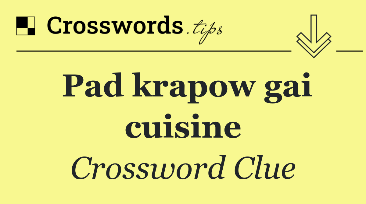Pad krapow gai cuisine