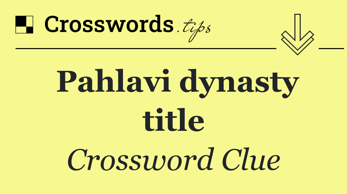 Pahlavi dynasty title