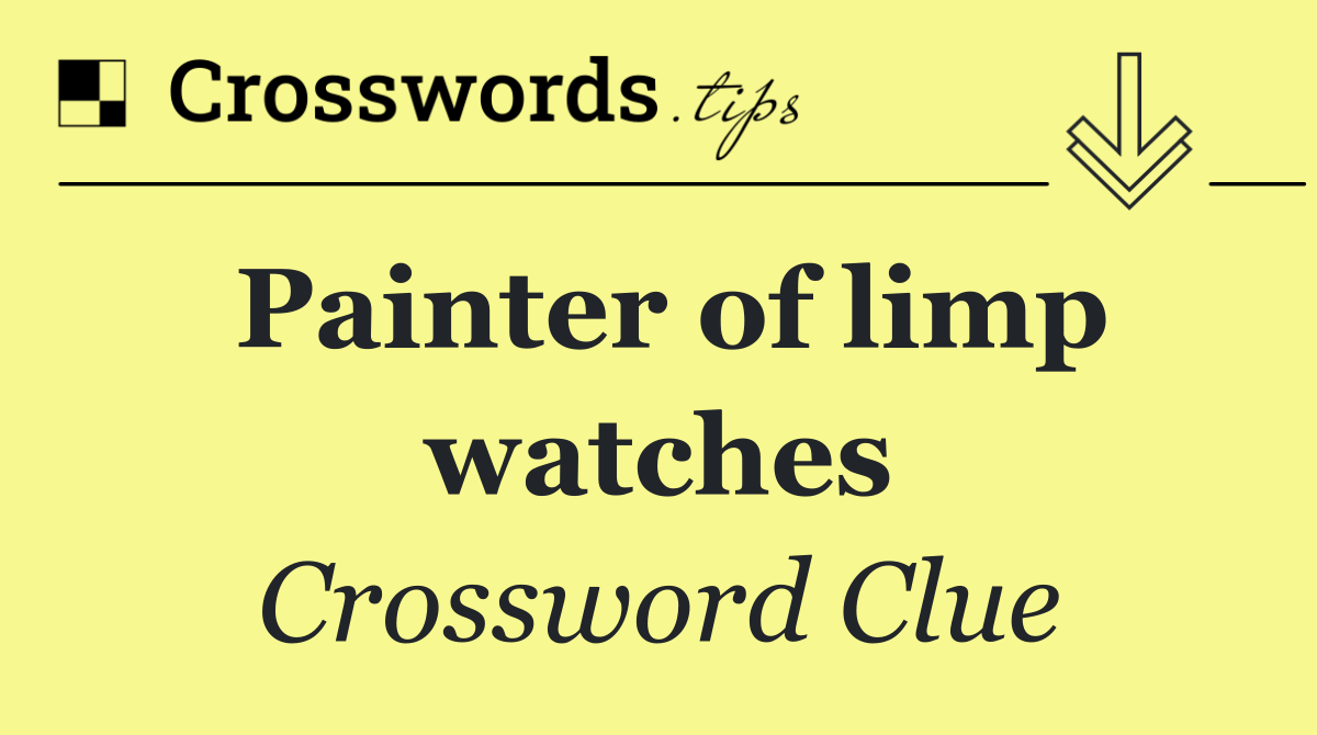 Painter of limp watches
